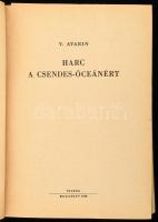 V. Avarin: Harc a Csendes-óceánért. Ford.: Kerek Ernő. Bp., 1950, Szikra. Kiadói félvászon-kötés, ki...