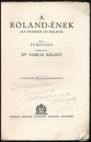Turoldus: A Róland-ének. (La Chanson de Roland). Ford.: Dr. Varga Bálint. (Dedikált!) Bp., 1932, Kir...