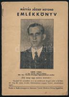 1942 Mátyás József Botond emlékkönyv (1899-1941). Kiadja a Hajduvármegyei és Debreceni Tanítók Általános Gönczy Egyesülete. Debrecen, 1942, Tóth Ferenc-ny., 32 p. Kiadói tűzött papírkötés.