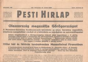 [II. Világháború] Pesti Hirlap. 1940. október 29. (Napilap, LXII. évfolyam, 247. szám) "Olaszország megszállja Görögországot -- A Mataxasz-kormány hadüzenetnek tekintette az olasz kormány jegyzékét, általános mozgósitást rendelt el s kihirdette az országban az ostromállapotot -- Hitler két és fél órás tanácskozása Mussolinival Firenzében -- Német-angol hadműveletek -- A Hitler-Pétain találkozó után -- Az olasz görög háboru -- Az első görög hadijelentés -- Szendy Károly költségvetési beszéde." Félbehajtva, jó állapotban.