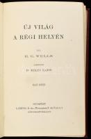 Wells, [Herbert George]: Új világ a régi helyén. I. köt. Ford.: Mikes Lajos. Bp., é.n. (cca 1910-191...