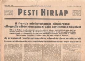 [II. Világháború] Pesti Hirlap. 1940. október 27. (Napilap, LXII. évfolyam, 246. szám) "A francia minisztertanács elhatározta: elfogadja a Németországgal való együttmüködés elvét -- Hitler és Pétai megbeszélésein megvizsgálták, milyen eszközökkel lehet helyreállitani Európában a békét-A két államfő megegyezésre jutott az együtmüködés alapelveiben-A gyakorlati alkalmazás módozatait később dolgozzák ki-Hitler Pétaint ezzel fogadta: "Tudom, hogy Ön nem akarta a háborút" -- Az uj európai rend megteremtése német és olasz vezetés alatt -- Német-francia együttmüködés -- A francia lélek néma forradalma." Félbehajtva, jó állapotban.