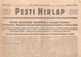 [II. Világháború] Pesti Hirlap. 1940. május 11. (Napilap, LXII. évfolyam, 106. szám)  "Döntő események kezdődtek a nyugati fronton: Hollandia, Belgium és Luxemburg belesodródott a háboruba: -- A németek elfoglalták a holland Maastrichtet, a belga Malmédyt és elérték a belga erődvonalakat -- Hollandiát elárasztják vízzel -- Erős légicsatározások folynak és a német ejtőernyősök működésbe léptek -- Roosevelt: Amerika továbbra is kivülmarad a háborun -- Chamberlain lemondott, Churchillt nevezte ki miniszterelnökké a király." Félbehajtva, jó állapotban.