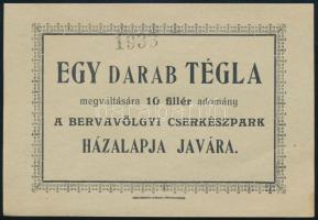 1929 Egy darab tégla megváltása 10 fillér adománnyal az Eger melletti Berva-völgyi cserkészpark házalapja javára, szép állapotban