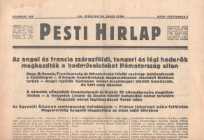 [II. Világháború] Pesti Hirlap. 1939. szeptember 5. (Napilap, LXI. évfolyam, 202. szám)  "Az angol és francia szárazföldi, tengeri és légi haderők megkezdték a hadműveleteket Németország ellen -- Nagy-Britannia, Franciaország és Németország között vasárnap bekövetkezett a hadiállapot -- A francia hadműveletek megkezdésének részleteit titokban tartják -- Angol repülők Cuxhaven német északtengeri kikötőt bombázták, de kárt nem okoztak -- A németek elfoglalták Czenstochowát és Krakót 35 kilométernyire megközelítették -- A lengyelek Leszno és Rawicz között behatoltak német területre -- Megujuló német légitámadások Varsó ellen -- Az Egyesült Államok semlegességi nyilatkozata -- Franco tábornok béke-felhivása -- Magyarország nyugodt magatartása az olasz sajtó tükrében." Félbehajtva, jó állapotban.