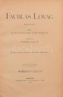 Louvet de Couvray: Faublas lovag I-V. köt. [3 kötetbe kötve.] Regény. Ford.: Erdei Zalán. Bp., 1900,...