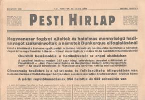 [II. Világháború] Pesti Hirlap. 1940. június 5. (Napilap, LXII. évfolyam, 125. szám) "Negyvenezer foglyot ejtettek és hatalmas mennyiségü hadianyagot zsákmányoltak a németek Dunkerque elfoglalásánál -- Ezzel a kikötővel a Csatorna egyik partját a Somme torkolatáig hatalmukba kerítették a németek -- Véget ért a nagy flandriai háboru -- Német összefoglalás a május 10én kezdődött hadműveletről -- Churchill beszámolója a hadihelyzetről az angol alsóházban -- A csodával határos módon 335 ezer főnyi szövetséges csapatot szállították el Flandriából -- "Ami Franciaországban és Belgiumban történt, óriási katasztrófa volt" -- Az angol birodalom és Franciaország karöltve haláláig védi szülőföldjét -- Olaszország továbbra is a várakozás és felkészültség állapotában van -- Délkelet-Európa a földközitengeri bonyodalom esetén is maradjon ki a háborúból - kívánja Róma -- A párisi repülőtámadásnak 254 halottja és 652 sebesültje van." Félbehajtva, jó állapotban.