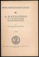 Dr. Moesz Gusztáv: A házigomba és az épületek elgombásodása. Népszerű Természettudományi Könyvtár 18...
