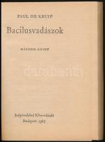 Paul de Kruif: Bacilusvadászok. II. köt. Ford. és az utószót írta: Korányi Tamás. Bp., 1967, Szépiro...