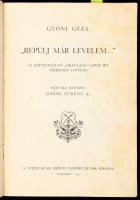Gyóni Géza: ,,Repülj már levelem..." (A katonaköltő ,,őrangyal-"ához írt szerelmes levelei...