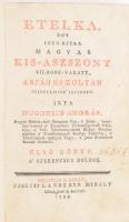 Dugonics András: Etelka, egy igen ritka magyar kis-aszszony világos-váratt, Árpád és Zoltán fejedelm...