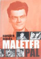 Horváth Miklós: Maléter Pál. Bp., 2002, H&J, kiadói papírkötés, jó állapotban, a szerző által DEDIKÁLT!