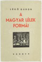 Lükő Gábor: A magyar lélek formái. Pécs, 1987, Baranya Megyei Könyvtár. Reprint kiadás, az 1942-ben megjelent könyv hasonmása. Kissé kopott papírkötés.