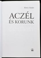 Révész Sándor: Aczél és korunk. A szerző, Révész Sándor (1956- ) újságíró, történész által Szántó Pi...