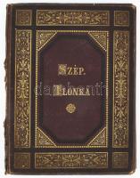 Vörösmarty (Mihály) Szép Ilonka. Orlay (Petrich) Soma nyolcz fényképezett rajzával. Pest, 1867. Ráth Mór (19) p. + 8 tábla Kiadói, gerincén sérült aranyozott egészvászon kötésben, az előzék verzóján korabeli beírással "Emlékül Szép Ilonkának születésnapjára 1879. mácius 18." .