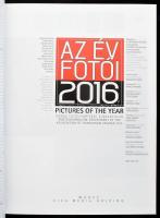 Az év fotói 2016. Szerk.: Bánkuti András. [Bp.], 2016, MÚOSZ - Viva Media Holding. Gazdag képanyagga...