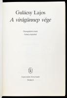 Gulácsy Lajos: A virágünnep vége. Összegyűjtött írások, Gulácsy-képekkel. A kötet szövegét és képany...