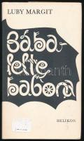 Luby Margit: Bábalelte babona. Az előszót Dömötör Tekla írta. Bp., 1983, Helikon. Kiadói kartonált kötés, papír védőborítóval, jó állapotban.