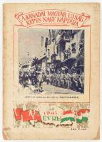 1941 A Kannadai Magyar Ujság tizennegyedik képes nagy naptára az 1941. évre. Szerk.: Nemes Gusztáv. Winnipeg,(1940.),"Kannadai Magyar Ujság." A borító Horthy Miklós bevonulásával Nagyváradra. Fekete-fehér képanyaggal illusztrált. Magyar nyelven. Kiadói papírkötés, kopott, foltos borítóval, a gerincen szakadással.