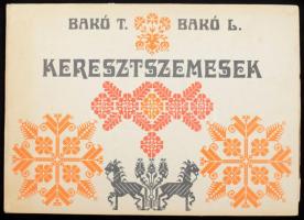 Bakó Terézia - Bakó László: Keresztszemesek. (Gyergyókilyénfalvi gyűjtés). Bukarest, [1983], Editura Tehnică. Egészoldalas ábrákkal illusztrálva. Kiadói kartonált papírkötés, kissé koszos borítóval, egy kijáró lappal.