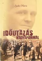 Sinkó Mária: Időutazás nagyapámmal. Győr, 2012, Hazánk Kiadó Kft. Kiadói papírkötés, jó állapotban.