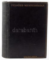 Dr. Stachó Tibor: Felsőbb mennyiségtan. Bp.,é.n.,(Wodianer F. és Fiai-ny.), 623 p. Kiadói egészvászo...