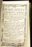 [Hajnal Mátyás]: Az Jesus szivet szeretö siveknek aytatossagara szives kepekkel [...]. Béch, MDCXXIX. RERPINT! Bp., 1992, Balassi. Kiadói félbőr kötés, kissé kopottas állapotban.