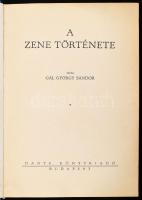 Gál György Sándor: A zene története. Bp., [1937], Dante, 295+(1) p.+ 19 t. Szövegközti és egészoldalas képekkel illusztrálva. Átkötött egészvászon-kötésben.