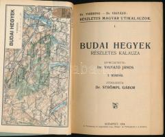 Dr. Vigyázó János - Dr. Strömpl Gábor (szerk.): Budai hegyek. Részletes Magyar Útikalauzok I. Bp., 1...