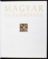 Magyar világörökség. Szerk.: Gáspár Zsuzsa. Bp., 2003, Officina' 96. Gazdag képanyaggal illuszt...