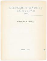 Pernesz Gyula szerk.: Ecker János naplója. Kisfaludy Károly Könyvtár füzetei. Ford.: Dr. Bay Ferenc. Győr, 1973, Kisfaludy Károly Könyvtár, papírkötés. Megjelent 800 példányban.