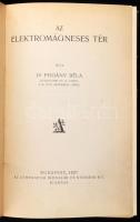 Dr. Pogány Béla: Az elektromágneses tér. Természet és technika 3. kötet. Bp.,1927,Athenaeum, 695 p. Félvászon kötésben