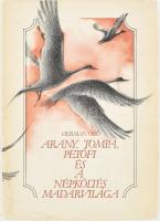 Herman Ottó: Arany, Tompa, Petőfi és a népköltés madárvilága. Bp., 1983, Szépirodalmi. Kiadói kartonált kötés, papír védőborítóval, kissé kopottas állapotban.