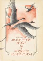 Herman Ottó: Arany, Tompa, Petőfi és a népköltés madárvilága. Bp., 1983, Szépirodalmi. Kiadói karton...