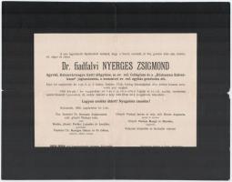 cca 1906, Dr. Fiadfalvi Nyerges Zsigmond Kolozsvármegye tiszti alügyésze és Klein Gyula Kolozsvári Ferencz József Tudomány-Egyetem tiszteletbeli doktora halotti értesítője, kis szakadással