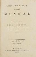 Kisfaludy Károly minden munkái. X. kötet. Öszveszedte Toldy Ferenc. Buda, 1831. Magyar Királyi Egyetem betűivel, 296 + (2) p. 1 kihajtható facsimile. Korabeli, aranyozott gerincű félbőr kötésben