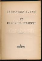 Tersánszky J. Jenő: Az elnök úr inasévei. A szerző, Tersánszky Józsi Jenő (1888-1969) Kossuth- és Ba...