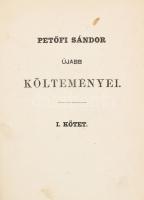 Petőfi Sándor ujabb költeményei. 1847-1849. I kötet. Pest, 1858. Emich Gusztáv, 284p. IV. Korabeli aranyozott egészvászon kötésben Első kiadás