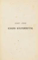 Arany János kisebb költeményei. I. köt. Pest, 1856, Heckenast Gusztáv. 240p. Kiadói, aranyozott félvászon kötésben, gerincen kis sérüléssel. Első kiadás!