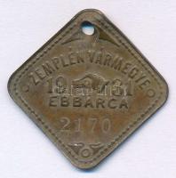 1931. "Zemplén vármegye" bronz ebadójegy / kutyabárca, "2170" sorszámmal (35x35mm) T:XF,VF