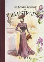 Les Grands Dossiers de L'Illustration. La Mode. Historique d'un siécle 1843-1944. Le Livre de Paris. 1987, SEFAG et L'Illustration. Kiadói félműbőr kötés, jó állapotban.