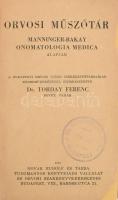 Orvosi műszótár. Manninger - Bakay onomatolgia medica alapján. Szerk.: Torday Ferenc. Bp., 1942., Novák, 505+7 p. Kiadói egészvászon-kötés, kopott borítóval, javított gerinccel és kötéssel.