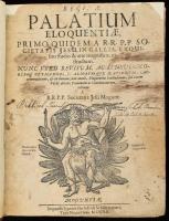 [Retorikai szakkönyv] Reginae palatium eloquentiae, primo quidem a r.r.p.p. Societatis Jesu, in Gallia, exquisito studio & arte magnifica, exstructum. Nunc vero revisum, ac sensui, moribus Germanorum, aliorumque nationum... Moguntiae 1652: Joannis Godofridi Schönwetteri. 892p. + (26). Aranyozott korabeli bőrkötésben, gerincen sérüléssel