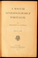 Brankovics György: A magyar szabadságharcz története. Bp., 1909, Franklin, 416 p.+3 t. Harmadik kiad...