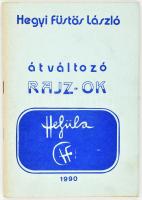 Hegyi Fürtös László: Átváltozó rajzok. ALÁÍRT! 1990, Pál István. Kiadói papírkötés, jó állapotban.