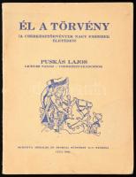 Puskás Lajos: Él a törvény. A cserkésztörvények nagy emberek életében. Cluj, 1935, Minerva, papírkötés.