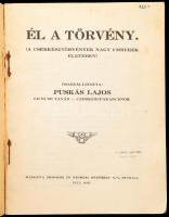 Puskás Lajos: Él a törvény. A cserkésztörvények nagy emberek életében. Cluj, 1935, Minerva, papírköt...