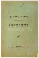 Lymburg-Styrum gróf és grófné végrendelete. Szekszárd, 1903, Molnár Mór nyomdája, sérült papírkötés.