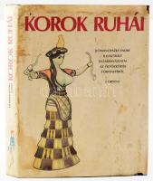 Korok ruhái. Domanovszky Endre illusztrált előadásvázlatai az öltözködés történetéről. Bp., 1979, Corvina. 319 p. Kiadói egészvászon-kötésben, foltos és sérült papír védőborítóval.