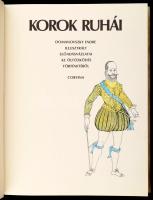 Korok ruhái. Domanovszky Endre illusztrált előadásvázlatai az öltözködés történetéről. Bp., 1979, Co...